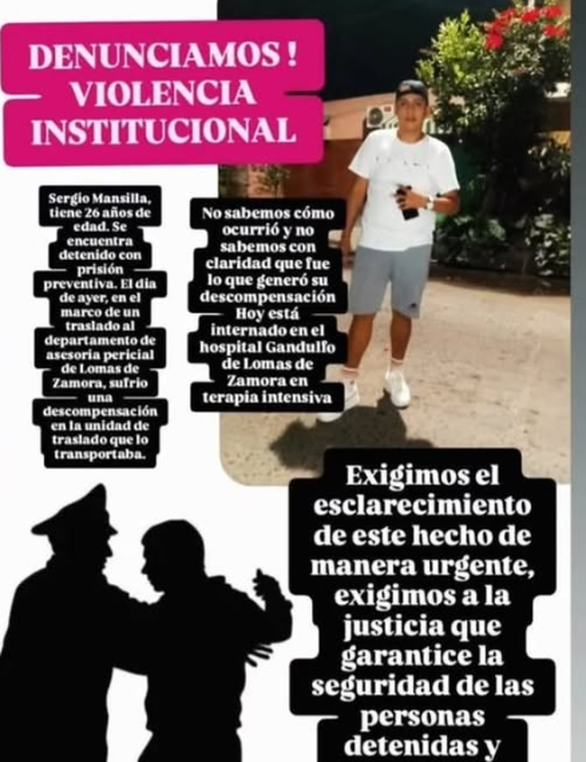 Sergio Mansilla, de 26 años, permanece internado en grave estado en el Hospital Gandulfo, Lomas de Zamora. Su familia denuncia violencia institucional y exige que se investigue qué ocurrió durante su traslado desde la Unidad 60 de Merlo.